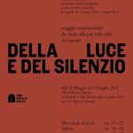 "DELLA LUCE E DEL SILENZIO" Un viaggio sentimentale da Asolo alla più bella valle del mondo